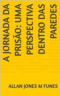 Livro A Jornada da Prisão: Uma Perspectiva Dentro das Paredes