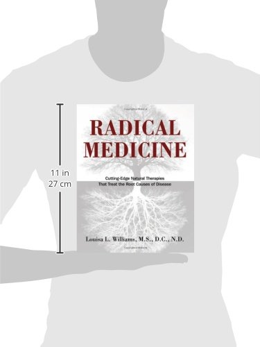 Radical Medicine: Cutting-Edge Natural Therapies That Treat the Root Causes of Disease - Thumbnail 2
