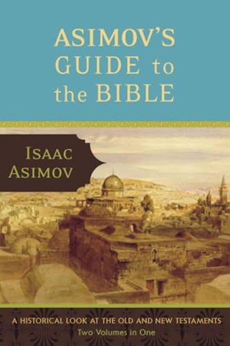 Download Asimov's Guide to the Bible: A Historical Look at the Old and New Testaments PDF