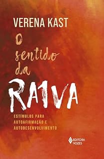 Livro O sentido da raiva: Estímulos para autoafirmação e autodesenvolvimento