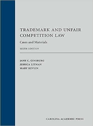 Trademark And Unfair Competition Law Cases And Materials Jane C Ginsburg Jessica Litman Mary Kevlin 9781531001735 Amazon Com Books