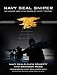 Navy SEAL Sniper: An Intimate Look at the Sniper of the 21st Century by