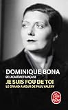 Je suis fou de toi : Le grand amour de Paul Valéry by 