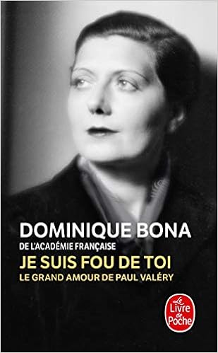 Je Suis Fou De Toi Le Grand Amour De Paul Valery 9782253185710 Amazon Com Books