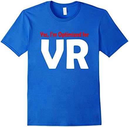 Men's Yes, I'm Optimized for VR T-Shirt (virtual reality shirt) Medium Royal Blue