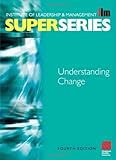 Understanding Change Super Series, Institute of Leadership and Management "ILM" Staff, 0750658789