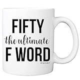 50th Birthday Mug for Women - Fifty The Ultimate F