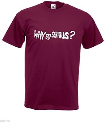 T Shirt Hommes Avec Joker Citation Pourquoi Si Grave Film