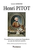 Henri Pitot : Un académicien et constructeur languedocien au coeur du Siècle des Lumières by 