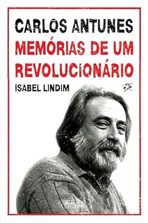 Livro Carlos Antunes: Memórias de um Revolucionário