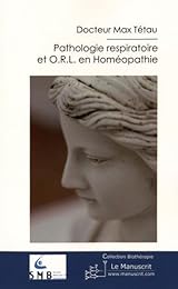 Cliniques respiratoires et ORL en homéopathie