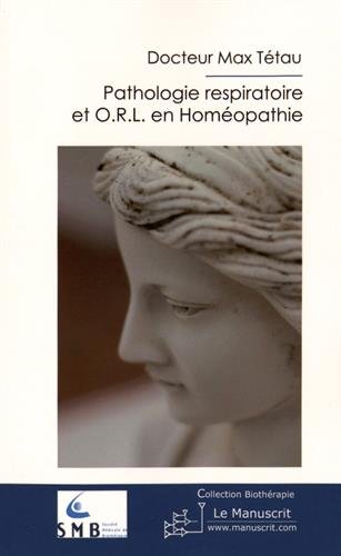 Cliniques respiratoires et ORL en homéopathie