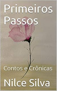 Livro Primeiros Passos : Contos e Crônicas