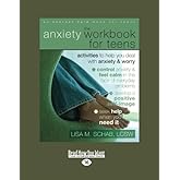 The Anxiety Workbook for Teens: Activities to help you deal with Anxiety & Worry