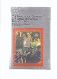 The Struggle for 'Community' in a British Multi-Ethnic Inner-City Area : Paradise in the Making, Farrar, Max, 0773470425