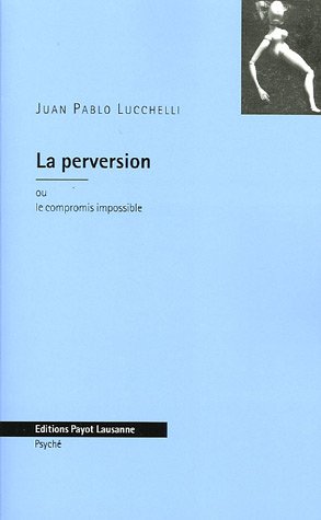 La  perversion ou Le compromis impossible
