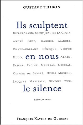 Ils sculptent en nous le silence