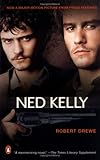 Front cover for the book Ned Kelly: (movie tie-in) by Robert Drewe
