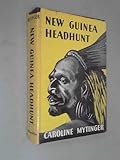 New Guinea Headhunt by