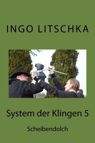 System der Klingen 5: Scheibendolch (Volume 5) (German Edition)