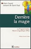 Derrière la magie : La Programmation Neuro-Linguistique by