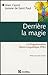 Derrière la magie : La Programmation Neuro-Linguistique by