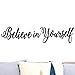 Believe in Yourself Decal Mirror Sticker | Wall Quote for Home Decor | Wall Sticker for Motivation and Improved Self Esteem (22 x 5 inches)