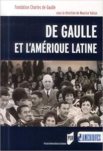 Amazon Fr De Gaulle Et L Amerique Latine Vaisse Maurice Collectif Livres
