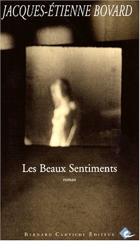 Les beaux sentiments: roman