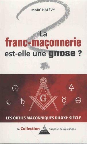 La franc-maçonnerie est-elle une gnose ? by 