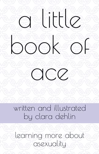 A Little Book of Ace: learning more about asexuality