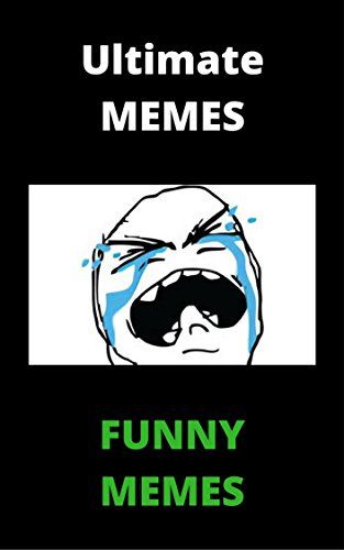 Ultimate Memes Funny Memes 1500+: memes books (Cat Memes, Memes XL, Best Memes, Memes Free,Memes Books,Funny Memes, Funny Jokes, Funny Books, Comedy,Hilarious,Enj)