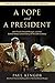 A Pope and a President: John Paul II, Ronald Reagan, and the Extraordinary Untold Story of the 20th Century