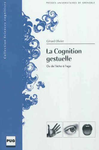 La  cognition gestuelle ou De l'écho à l'égo