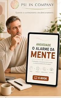 Livro O alarme da mente: Entendendo e dominando a ansiedade (Coleção Psi In Company Livro 4)