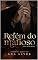 Livro Refém do Mafioso (Irmandade Livro 1)