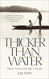 Thicker Than Water : History, Secrets and Guilt: A Memoir(Hardback) - 2016 Edition by Cal Flyn