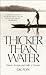 Thicker Than Water : History, Secrets and Guilt: A Memoir(Hardback) - 2016 Edition by Cal Flyn