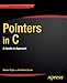Pointers in C: A Hands on Approach (Expert's Voice in C)