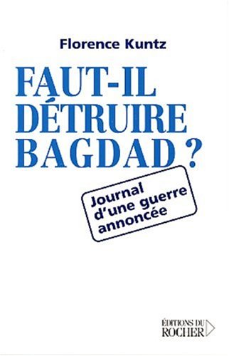 Faut-il détruire Bagdad ?