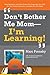 Don't Bother Me Mom--I'm Learning! - Book by Marc Prensky