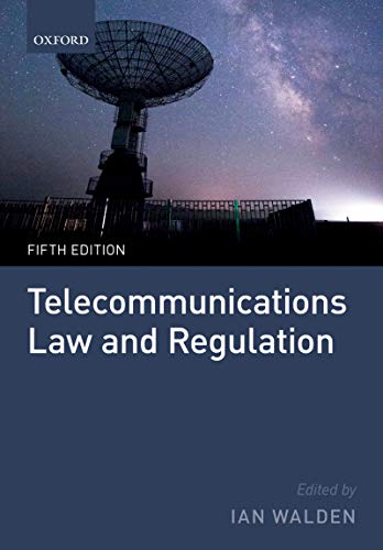 Telecommunications Law and Regulation by Ian Walden