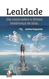 Livro Lealdade: A última lembrança de mim (Contos Terapêuticos)