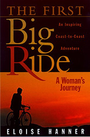 Read The First Big Ride: A Woman's Journey R.A.R