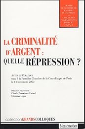 La  criminalité d'argent, quelle répression ?