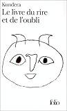 "Le Livre du rire et de l'oubli" av Milan Kundera
