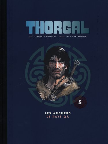 Thorgal, Tome 5 : Les archers ; Le pays Qâ