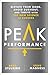 Peak Performance: Elevate Your Game, Avoid Burnout, and Thrive with the New Science of Success - Book by Brad Stulberg