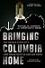 Bringing Columbia Home: The Untold Story of a Lost Space Shuttle and Her Crew by Michael D. Leinbach, Jonathan H. Ward