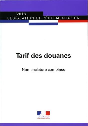 tarif des douanes (LÉGISLATION ET RÈGLEMENTATION) by Journaux officiels